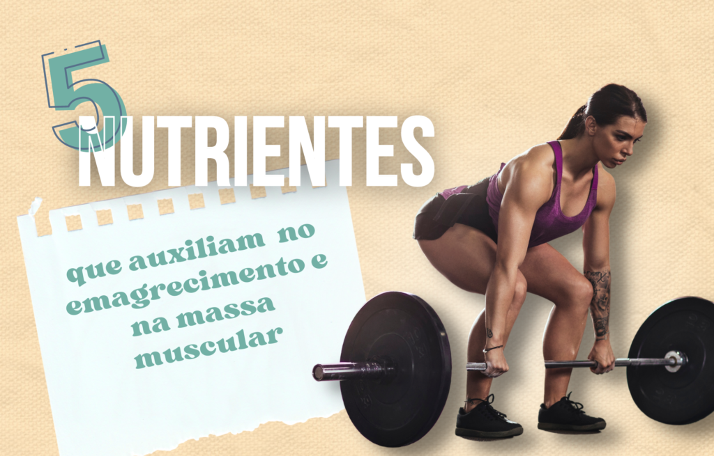 05 VITAMINAS E MINERAIS QUE EMAGRECEM E AUMENTAM A MASSA MUSCULAR