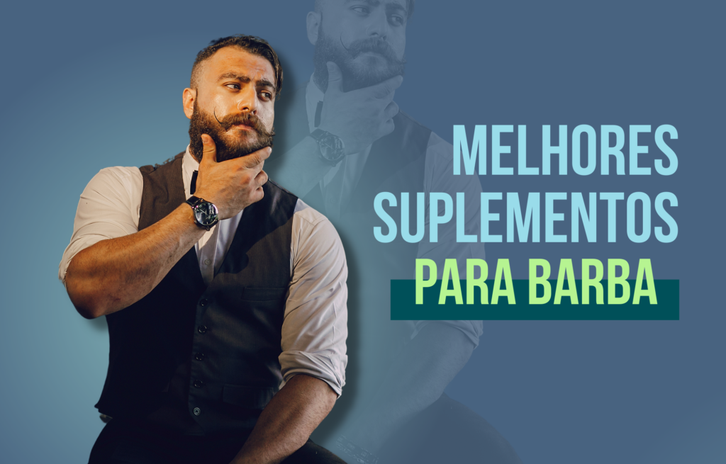 Melhores suplementos para barba 2023