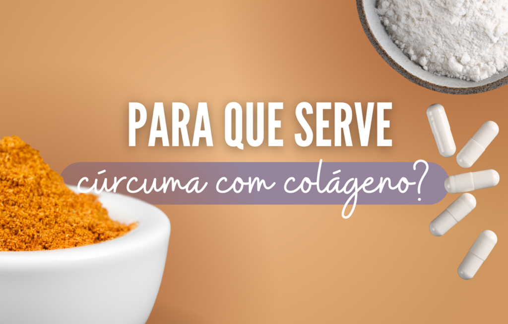 Para que serve cúrcuma com colágeno?