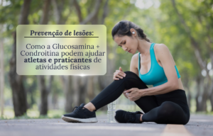 Como a Glucosamina Condroitina podem ajudar atletas e praticantes de atividades físicas