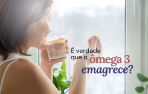 É verdade que omega 3 emagrece