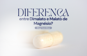 Qual é a diferença entre Dimalato e Malato de Magnésio