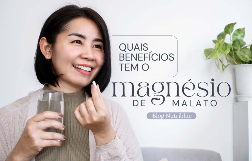 Quais benefícios tem o Magnésio de Malato?