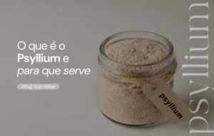 O que é Psyllium e para que serve