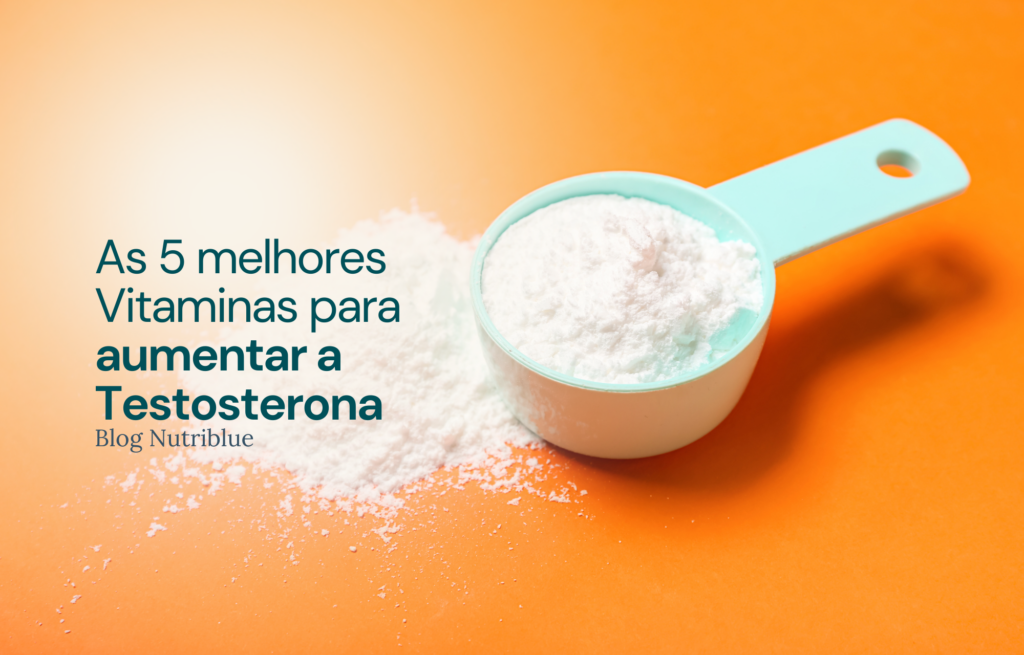 As 5 melhores Vitaminas para aumentar a Testosterona