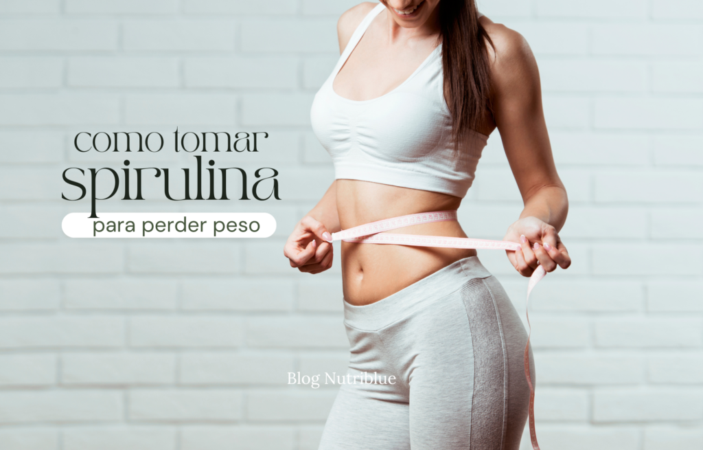 Como tomar Spirulina para perder peso?