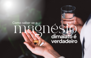 como saber se o magnesio dimalato e verdadeiro