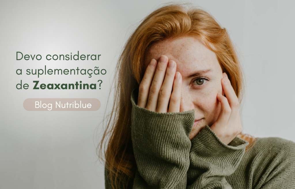 O que é Zeaxantina e para que serve?