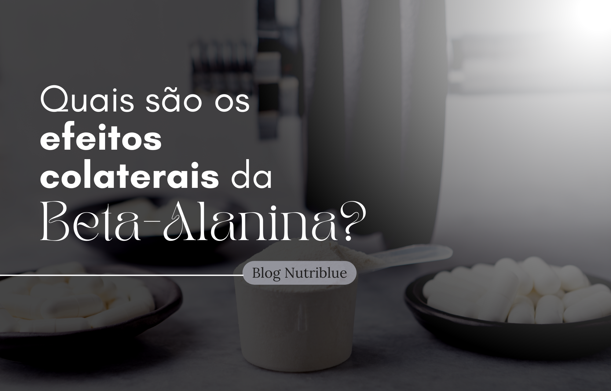 Quais são os efeitos colaterais da Beta-Alanina?