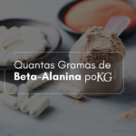 Quantas Gramas de Beta-Alanina por KG?