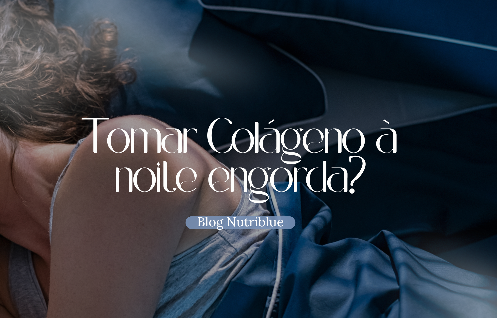 Tomar Colágeno à noite engorda? O que dizem os estudos?